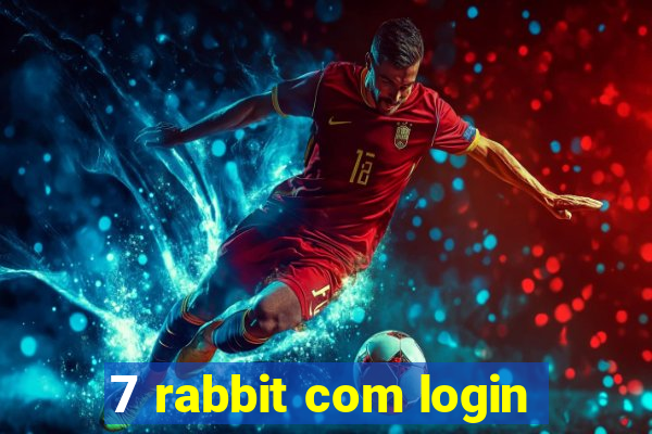 7 rabbit com login